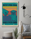 Best Pug Dad Ever Gift For Dog Lovers Vertical Poster