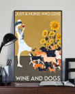 Just A Nurse Who Love Wine And Dogs Vertical Poster