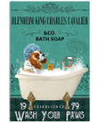 Blenheim King Charles Cavalier Co Bath Soap Wash You Paws Gift For Dog Lovers Vertical Poster