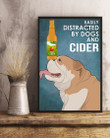 Easily Distracted By English Bulldog And Cider Gift For Dog Lovers Vertical Poster