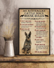 An Australian Cattle Dog's House Rules Gift For Dog Lovers Vertical Poster