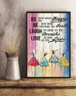 Ballet Dancer Do What Makes Happy You Vertical Poster