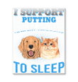 Support Putting Animal Abusers To Sleep Gift For Cat Lovers Vertical Poster