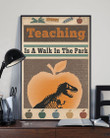 Teacher Is A Walk In The Park T Rex In Apple Vertical Poster