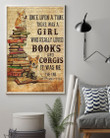 There Was A Girl Who Really Loved Books And Corgis Vertical Poster