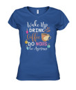 Wake Up Drink Coffee Do Nails Be Awesome Ladies V-neck