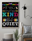 Meaningful Gift For Teachers If You Can't Be Kind Be Quiet Vertical Poster