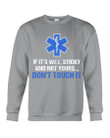 If It's Wet Sticky And Not Yours Don't Touch It Sweatshirt
