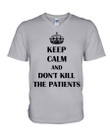 Meaningful Gift For Pharmacist Keep Calm Funny And Don't Kill The Patients Guys V-neck
