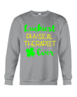 Luckiest Physical Therapist Shamrock St. Patrick's Day Color Changing Sweatshirt