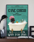 Dog Cane Corso Co Bath Soap Wash You Paws Gift For Dog Lovers Vertical Poster