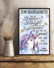 To My Granddaughter You Are Braver Unicorn Blue Vertical Poster