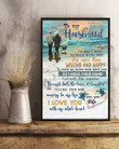To My Husband I Am Glad I Chose To Walk With You Beachside Vertical Poster