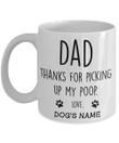 Thanks Dad For Picking My Poop From Pet White Printed Mug