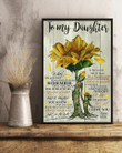 To My Daughter Sunflower The Gift Of You Vertical Poster