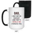 I May Not Be Perfect Printed Mug Gift For Dad