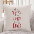 My First Love My First Hero Always My Dad Gift For Dad Pillow Cover