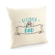 Reserved For Dad Gift For Dad Pillow Cover