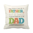 Any Man Can Be A Father Printed Cushion Pillow Cover Family Gift