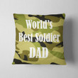 Best Soldier Dad Green Camo Gift For Dad Pillow Cover