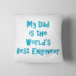 The World's Best Engineer Dad Gift For Dad Pillow Cover
