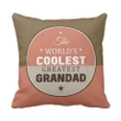 The World's Coolest Greatest Granddad Gift For Granddad Pillow Cover