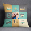 Custom Photo Happy Father's Day I Love My Dad Gift For Dad Pillow Cover