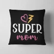 Super Mom Thunder And Heart Gift For Mom Cushion Pillow Cover