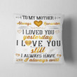 Love You Always Gift For Mother Cushion Pillow Cover Gift
