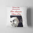 Legends Never Die A Man Cushion Pillow Cover Gift