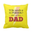 Who Needs A Superhero Yellow Printed Cushion Pillow Cover