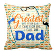 My Greatest Gift Mustage Colorful Gift For Daddy Printed Cushion Pillow Cover
