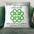 Your Guiding Hand On My Shoulder Printed Cushion Pillow Cover Gift For Dad