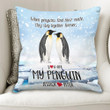 Custom Name Cushion Pillow Cover Gift You Are My Penguin