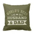World’s Best Husband And Dad Gift For Husband Cushion Pillow Cover