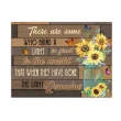 There Are Some Who Bring A Light Matte Canvas Gift Sunflower