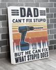 Dad Can't Fix Stupid Retro Design Gift For Dad Matte Canvas