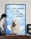 Great Pyrenees Not Goodbye Rules Matte Canvas Gift For Dog Lovers