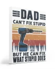 Dad Can't Fix Stupid Retro Design Gift For Dad Matte Canvas