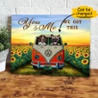 You And Me We Got This Hippie Van Sunflower Field Custom Name Matte Canvas