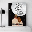 Love You To The Moon And Back Gift For Lover Custom Name Matte Canvas
