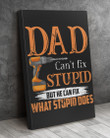 Dad Can't Fix Stupid Gift For Mechanic Dad Matte Canvas