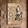 Wolf Be Strong When The Time Comes Matte Canvas Gift
