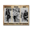 Bearded Inked Dad Like A Normal Dad Matte Canvas Gift For Daddy