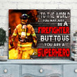 Gift For Firefighter Dad Matte Canvas You Are A Superhero