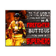 Gift For Firefighter Dad Matte Canvas You Are A Superhero