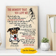 The Moment That You Left Me Gift For Dog Lovers Custom Name And Number Matte Canvas