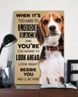 Beagle Look Right Beside You Gift For Dog Lovers Matte Canvas