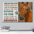 Horse Some Days Are Better Be Positive Stay Strong Matte Canvas