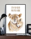 Lion You're Mine I'm Glad Matte Canvas Gift